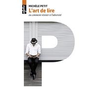 L'art de lire: Ou comment résister à l'adversité