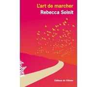 L'Art de marcher - COLLECTOR (Bibliothèque de l'Olivier (FicEtr))