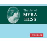 L'Art de Myra Hess. uvres pour piano de Bach, Chopin, Debussy, Schumann