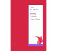 L'art de parler: Anthologie de manuels d'éloquence: 2 (Cadratin)