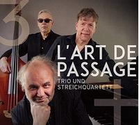 L'Art de Passage - Trio und Streichquartett