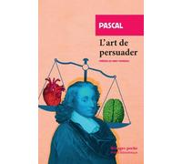 L'Art de persuader: Précédé de L'Art de conférer