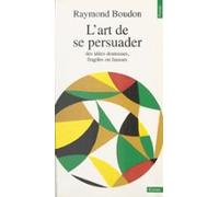 Lart De Se Persuader Des Idées Fausses Fragiles Ou Douteuses (ebook)