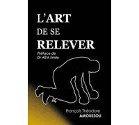 L'Art de Se Relever