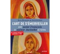 Lart De Sémerveiller Avec Saint François Et Sainte Jacinthe De Fatima