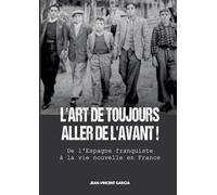 Art de toujours de aller de avant: De l espagne franquiste a la v