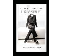 L'art de vivre avec l'invisible