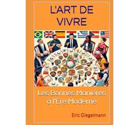 L'Art de Vivre: Les Bonnes Manières à l’Ère Moderne