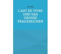 Lart De Vivre Und Das Grosse Fragezeichen (ebook)