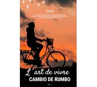 L'ART DE VIVRE (Vol 1.): Cambio de Rumbo