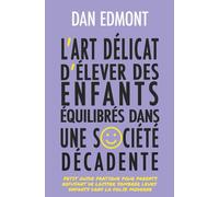 L'art délicat d'élever des enfants équilibrés dans une société décadente