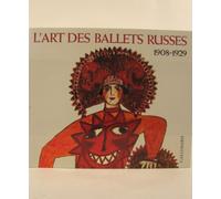 L'Art des ballets russes à Paris: Projets de décors et de costumes (1908-1929)