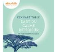 Lart Du Calme Intérieur : À Lécoute De Sa Nature Essentielle (audiolib