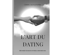 L'Art du dating: Pour des relations durables