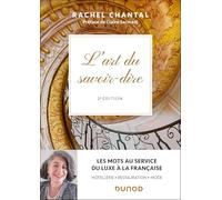 L'art du savoir-dire: Les mots au service du luxe à la française : hôtellerie, restauration, mode