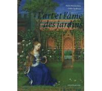L'art et l'âme des jardins: De l'Egypte pharaonique à l'époque contemporaine, Une histoire culturelle de la nature dessinée par l'homme