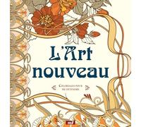 L'art nouveau: 48 coloriages pour se détendre et s'évader toute l'année !