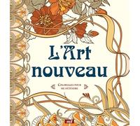 L'art nouveau: 48 coloriages pour se détendre et s'évader toute l'année !