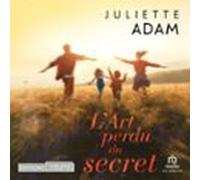 L'Art Perdu Du Secret