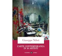 L'arte contemporanea in 10 artisti (Economica Laterza)