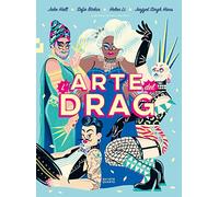 L'arte del Drag. Ediz. a colori