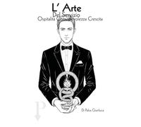 L'arte del servizio. Ospitalità, consapevolezza e trasformazione nel mondo HO.RE.CA