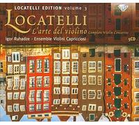 LOCATELLI: LArte del Violino, Complete Violin Concertos [CD de audio] Violini Capriccioso, Igor Ruhadze and Locatelli