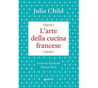 L'arte della cucina francese: Vol. 1 (Reference di enogastronomia)