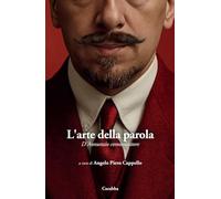 L'arte della parola. D'Annunzio comunicatore (Fuori collana)