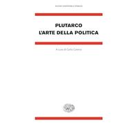 L'arte della politica (Nuova Universale Einaudi)