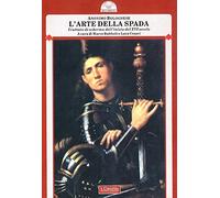 L'arte della spada. Trattato di scherma dell'inizio del XVI secolo (Gli archi)