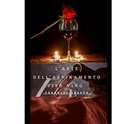 L'arte dell'abbinamento cibo vino.: Corbelli Oreste