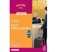 L'arte dell'accoglienza. Per gli Ist. professionali. Con e-book. Con espansione online