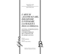 L'arte di «accompagnare, discernere e integrare la fragilità della famiglia». Lettura antropologico-esistenziale e storico-morale del capitolo VIII di Amoris Laetitia (Dissertatio series romana)