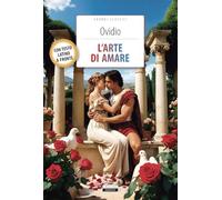 L'arte di amare. Testo latino a fronte. Con Segnalibro (Classici del pensiero)