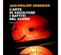 Larte Di Ascoltare I Battiti Del Cuore (audiolibro)