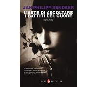 L'arte di ascoltare i battiti del cuore (BEAT. Bestseller)