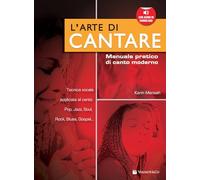 L'arte di cantare. Manuale pratico di canto moderno. Con audio in download