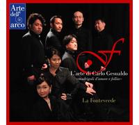 カルロ・ジェズアルドの芸術 (L'arte di Carlo Gesualdo ~ madrigali d'amore e Follia ~ / La Fonteverde)