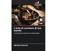 L'arte di cucinare di tuo marito: L'emancipazione sulle orme di Calixthe Beyala