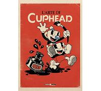 L'arte di Cuphead. Ediz. a colori (Cosmo comics)