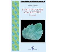 L'arte di curare con le pietre