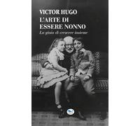 L'arte di essere nonno (Universale)