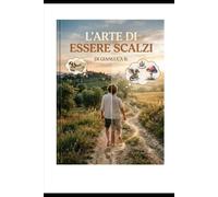 L'ARTE DI ESSERE SCALZI