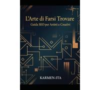 L'Arte di Farsi Trovare: Guida SEO per Artisti e Creativi