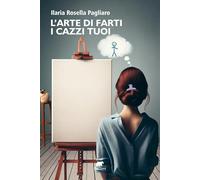 L'arte di farti i cazzi tuoi (Narrativa)