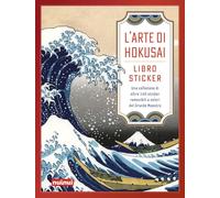 L'arte di Hokusai. Libro sticker. Una collezione di oltre 160 stickers removibili a colori del Grande Maestro (Fascino e misteri del Giappone)