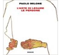 Larte Di Legare Le Persone (audiolibro)