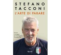 L'arte di parare. Trovare il coraggio per fronteggiare i tiri della vita (Varia)