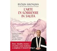 L'arte di sorridere in salita. Lezioni di saggezza dal monaco giapponese che ha camminato per mille giorni (Sakura)